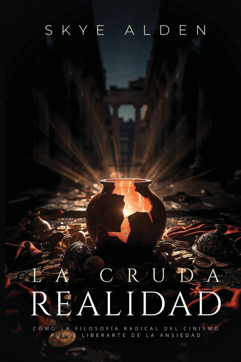 Libro La Cruda Realidad Skye Alden