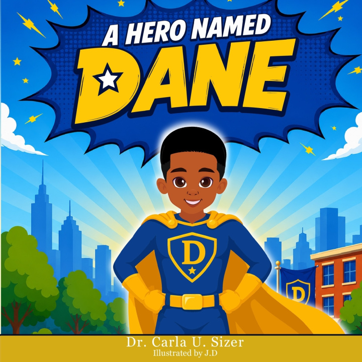 Книга A Hero Named Dane Dr. Carla U. Sizer