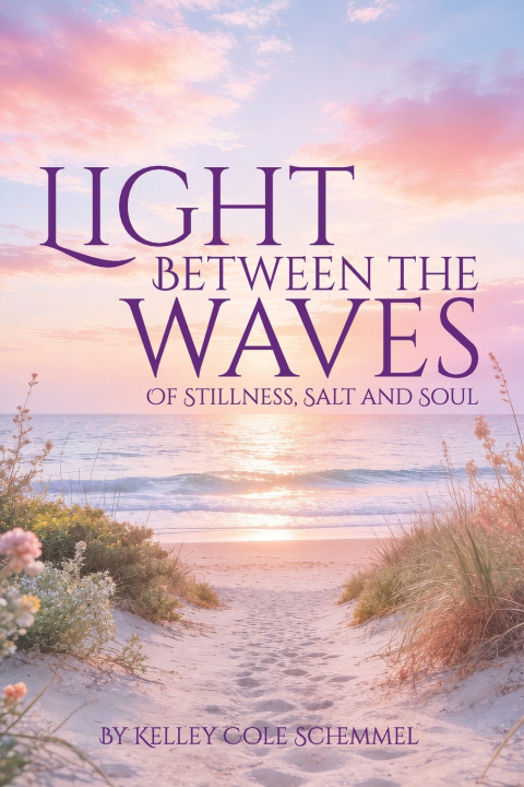 Book Light Between the Waves Kelley Cole Schemmel