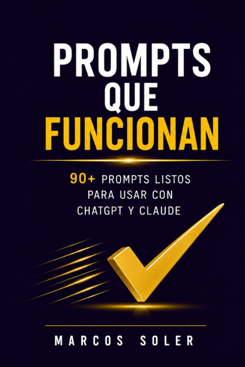 Könyv Prompts que funcionan Marcos Soler
