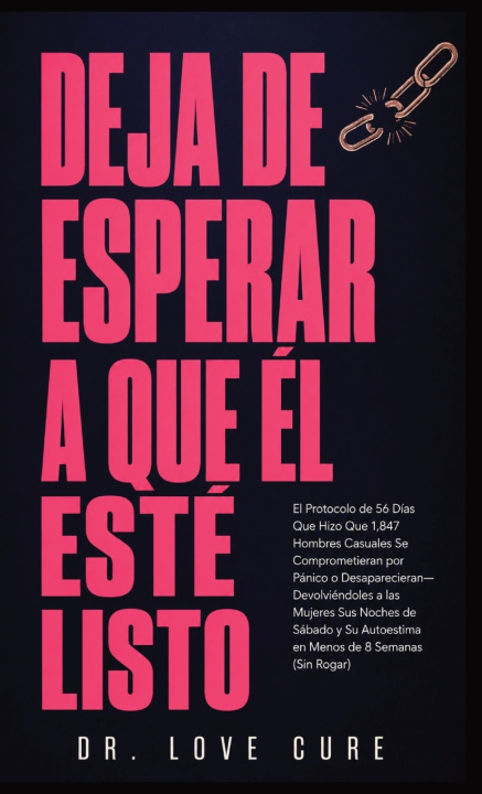 Книга Deja De Esperar A Que El Esté Listo Dr. Love Cure