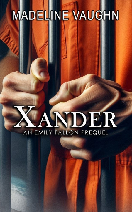Knjiga Xander An Emily Fallon Prequel Vaughn
