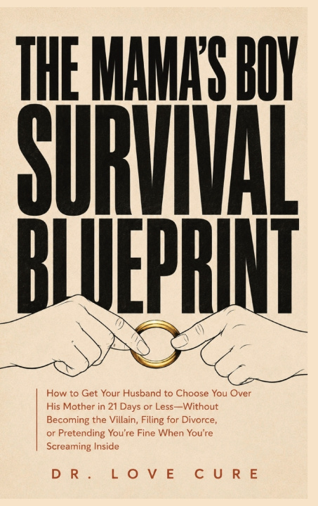 Kniha The Mama's Boy Survival Blueprint Dr. Love Cure