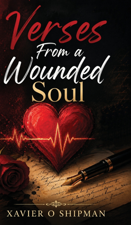 Книга Verses From a Wounded Soul Xavier Shipman
