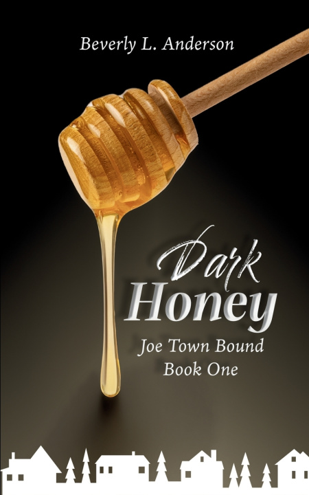 Carte Dark Honey Beverly L. Anderson