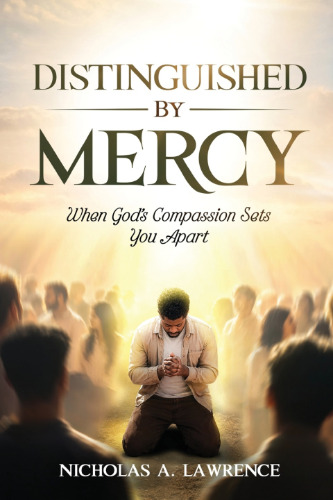 Kniha DISTINGUISHED BY MERCY Nicholas A. Lawrence