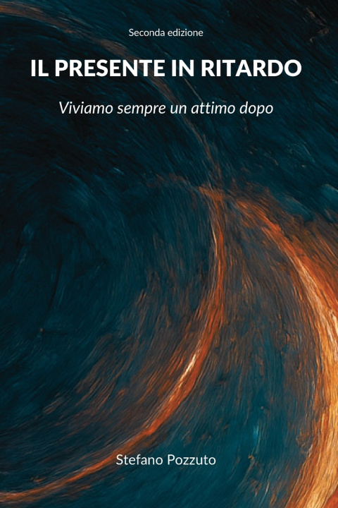 Книга Il presente in ritardo Stefano Pozzuto