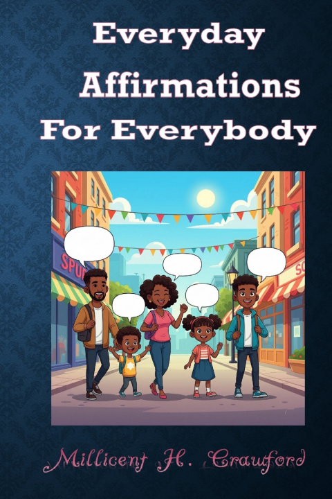 Книга Everyday Affirmations for Everybody Millicent H. Crawford