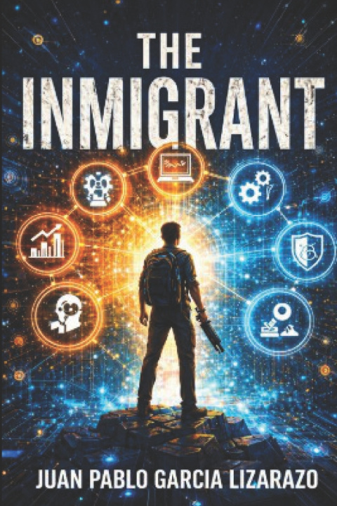 Könyv The Inmigrant Juan Pablo Garcia Lizarazo