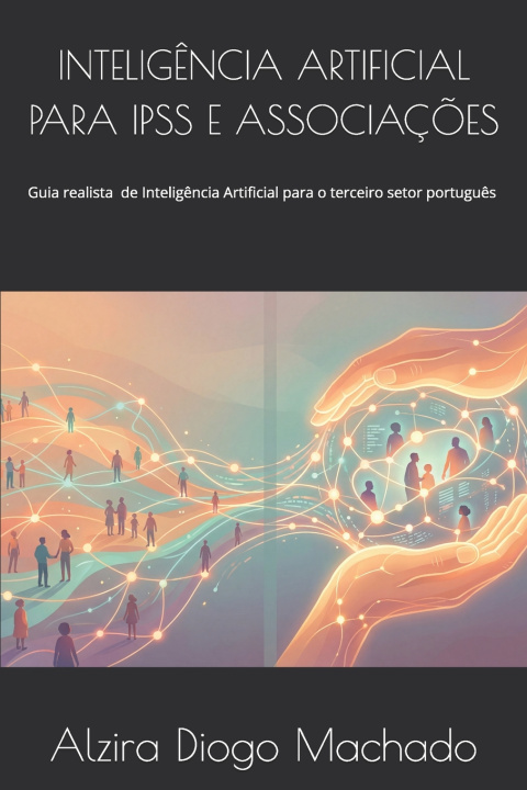 Książka Inteligência Artificial para IPSS e Associações Alzira Diogo Machado