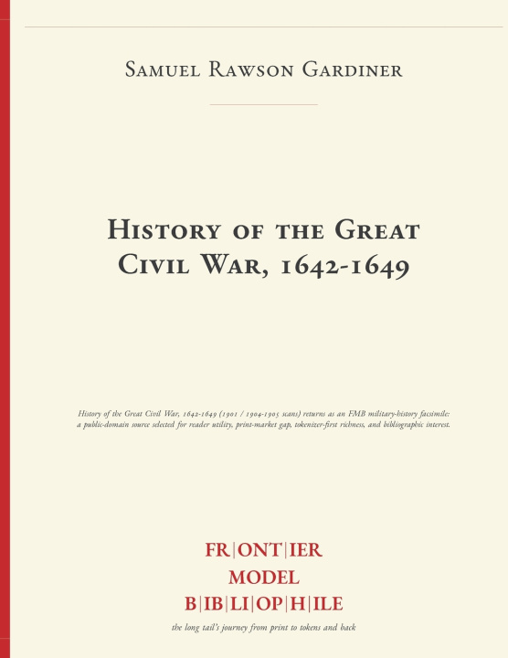 Kniha History of the Great Civil War, 1642-1649 Samuel Rawson Gardiner