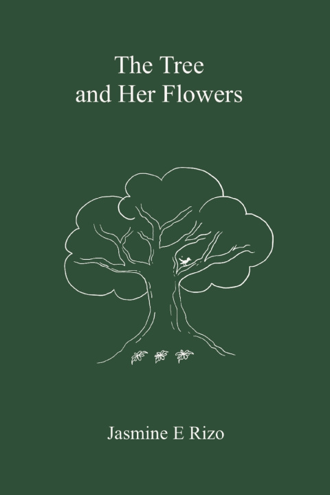 Книга The Tree and Her Flowers Jasmine E Rizo
