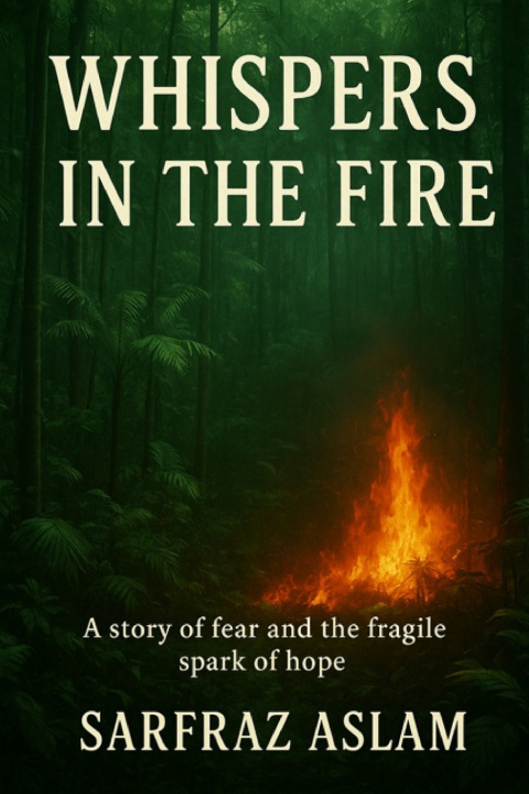 Book Whispers in the Fire sarfraz aslam