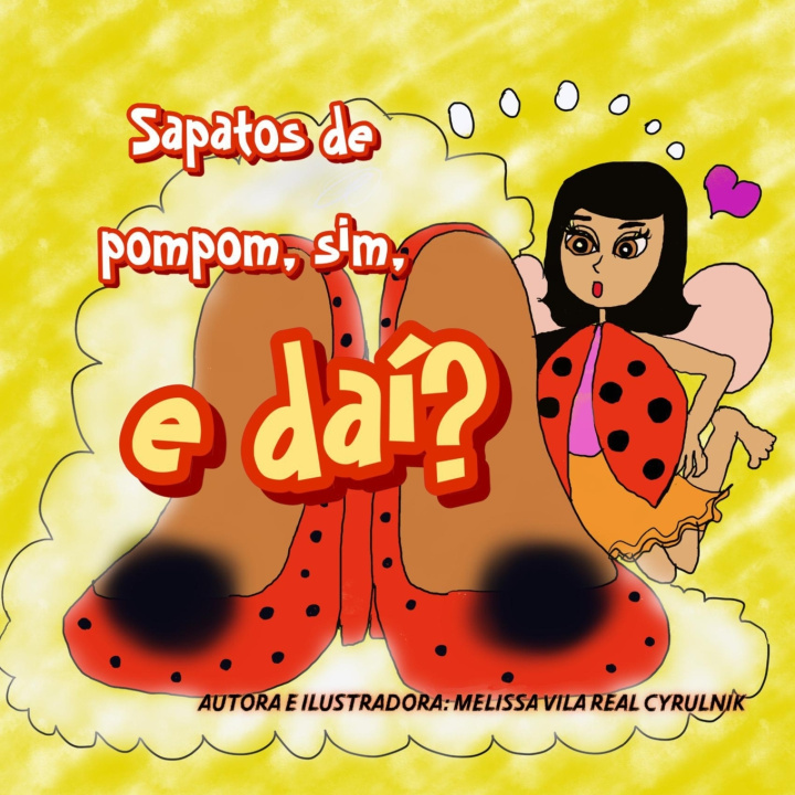 Kniha Sapatos de pompom, sim, e daí? Melissa Vila Real Cyrulnik