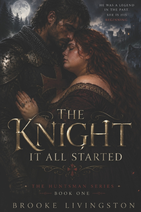 Kniha The Knight it All Started Brooke Livingston