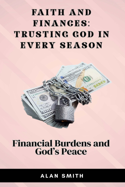 Book Financial Burdens and God's Peace Alan Smith