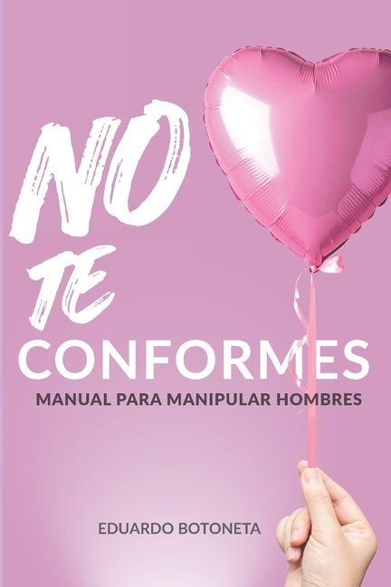 Книга No Te Conformes 