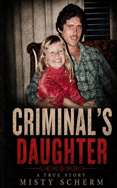 Buch Criminal's daughter Misty J Scherm