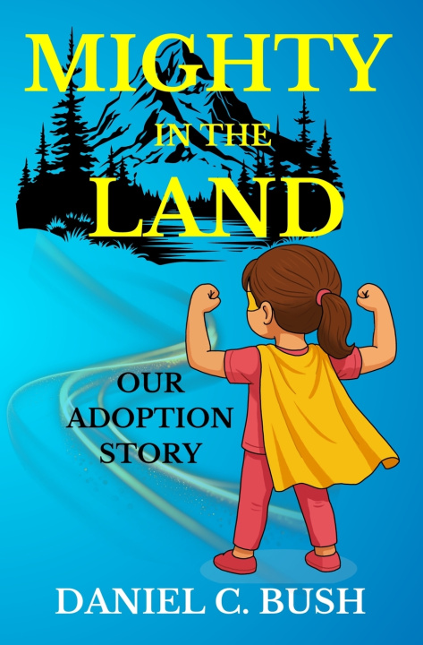 Libro Mighty in the Land Daniel C. Bush