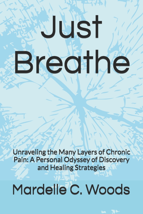 Kniha Just Breathe Mardelle Catherine Woods