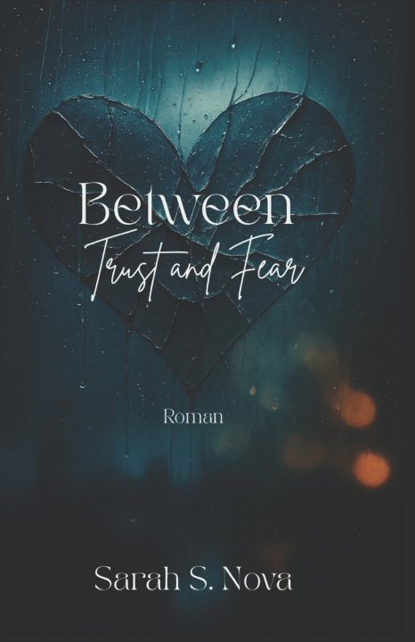 Книга Between Trust and Fear Sarah S. Nova