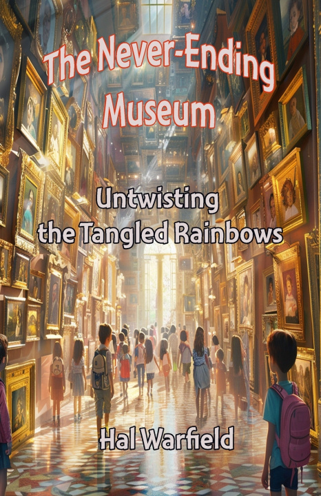 Книга Untwisting the Tangled Rainbows Hal Warfield