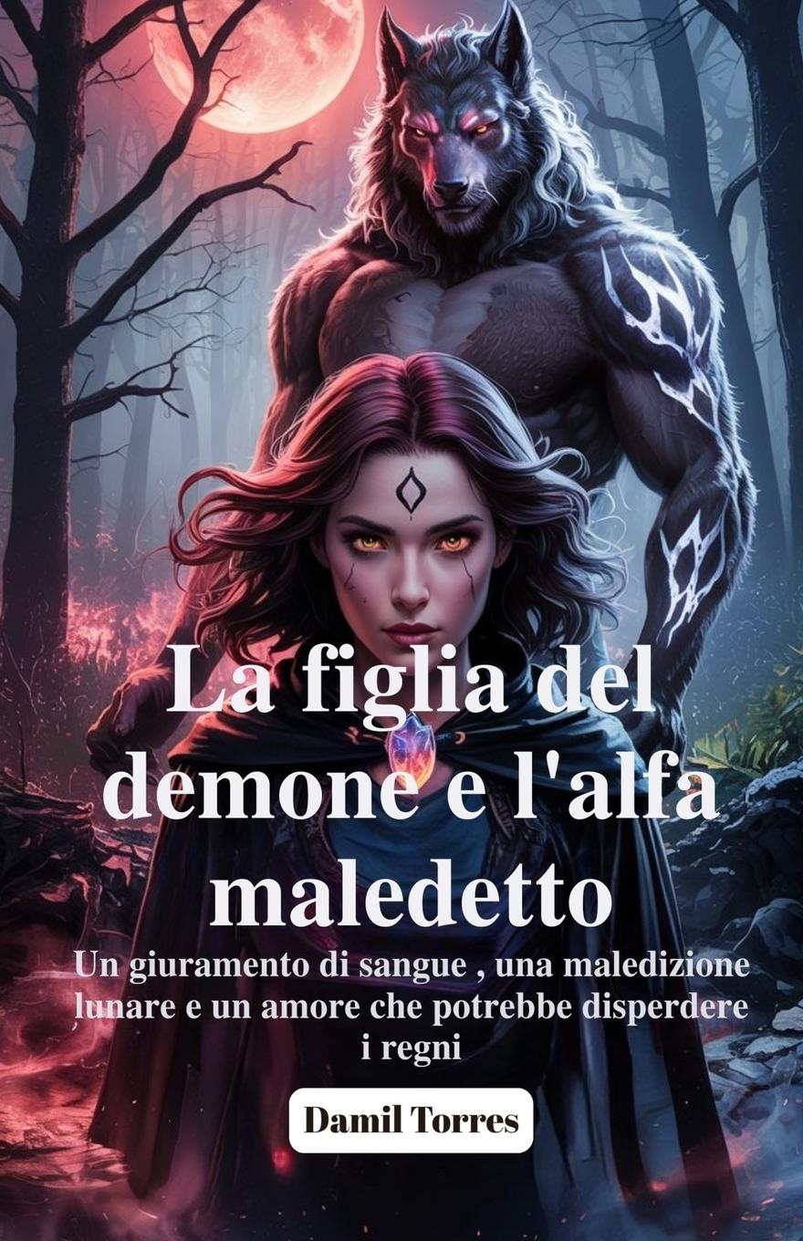 Kniha La figlia del demone e l'alfa maledetto 
