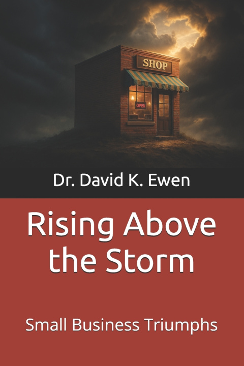 Книга Rising Above the Storm David K. Ewen