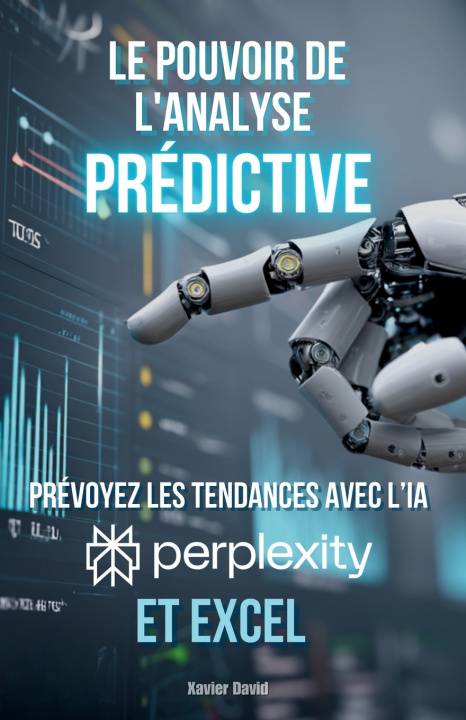 Carte Le Pouvoir de l'Analyse Prédictive Xavier David