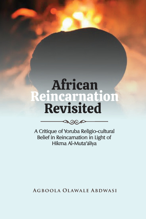 Knjiga African Reincarnation Revisited Agboola Olawale Abdwasi