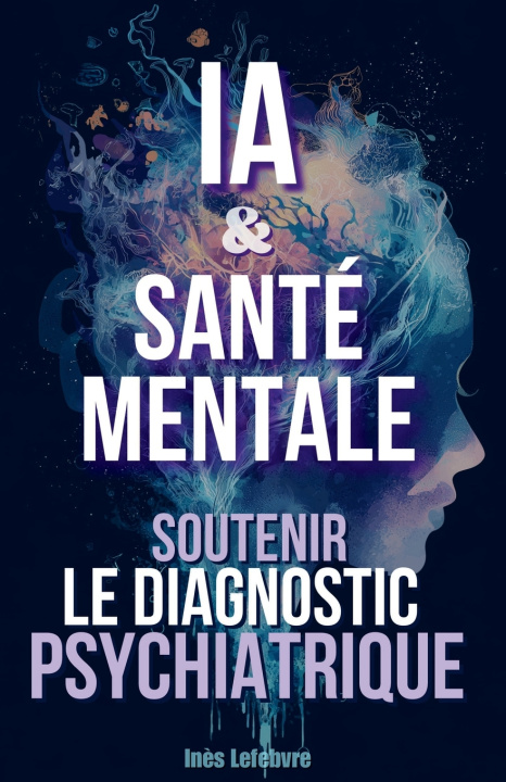 Книга IA & Santé Mentale Inès Lefebvre