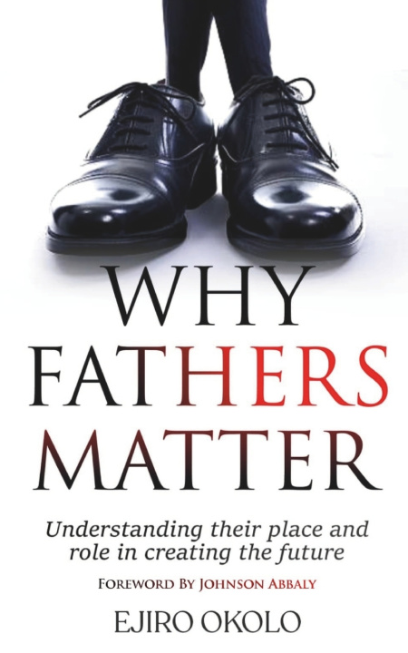Книга WHY FATHERS MATTER Ejiro Okolo