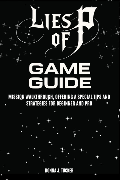 Könyv LIES OF P GAME GUIDE 