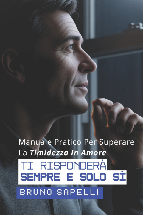 Książka Ti risponderà sempre e solo sì. Bruno Sapelli