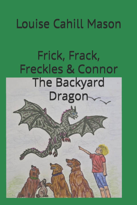 Carte Frick, Frack, Freckles & Connor Louise N Cahill Mason