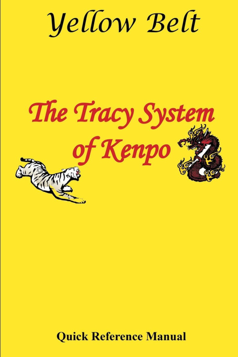 Книга The Tracy System of Kenpo Yellow Belt Quick Reference 