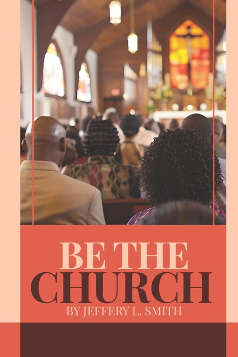Carte Be The Church Jeffery L Smith