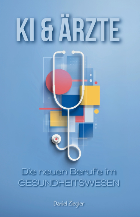 Книга KI & Ärzte Daniel Ziegler