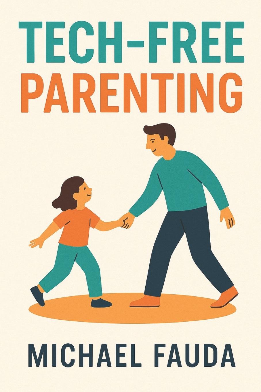 Könyv Tech-Free Parenting 
