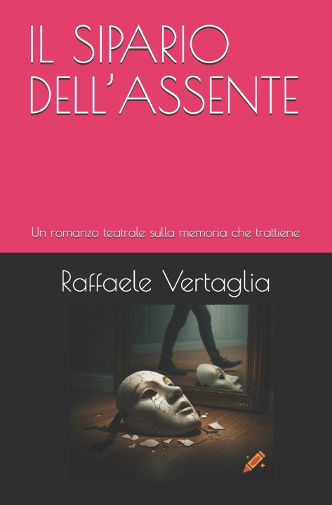 Buch IL SIPARIO DELL'ASSENTE Raffaele Vertaglia