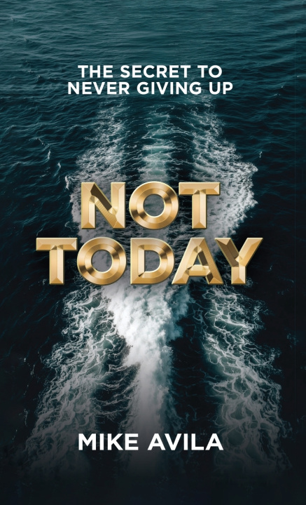 Книга Not Today Mike Avila