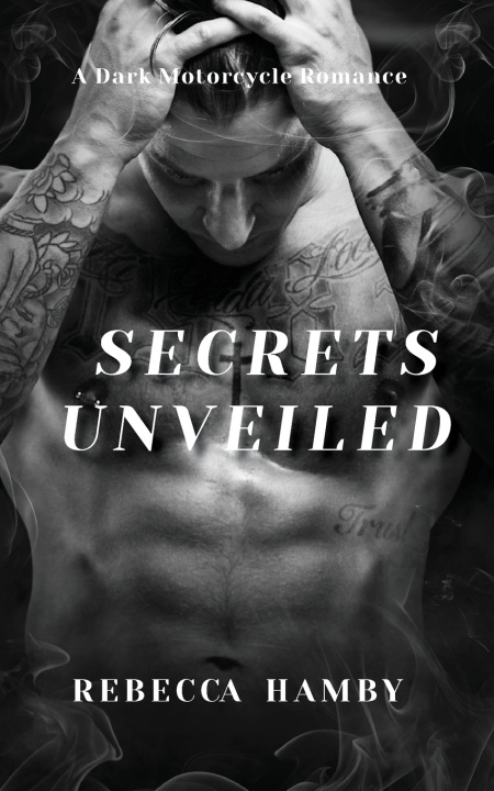 Книга Secrets Unvailed Rebecca Hamby