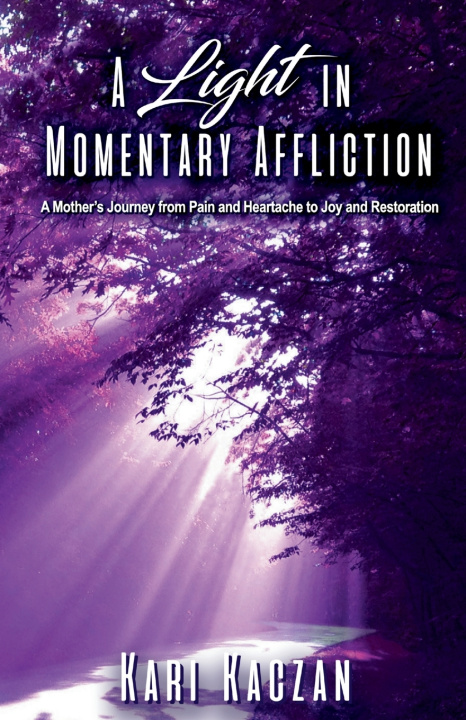 Carte A Light In Momentary Affliction Kari Kaczan