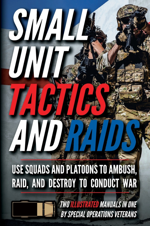 Könyv Small Unit Tactics and Raids Matthew Luke