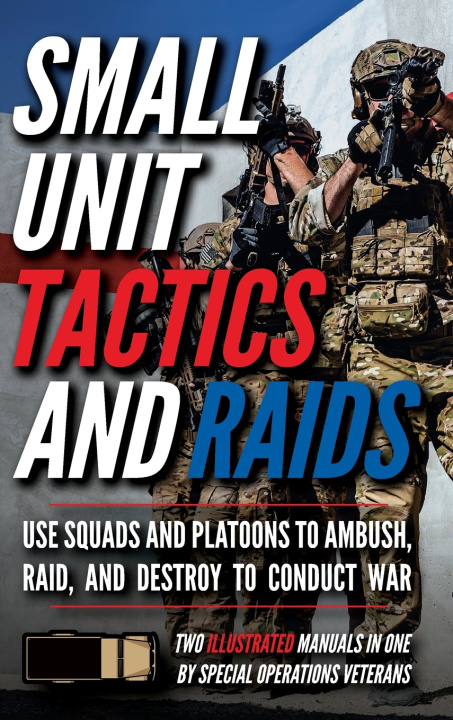 Livro Small Unit Tactics and Raids Matthew Luke