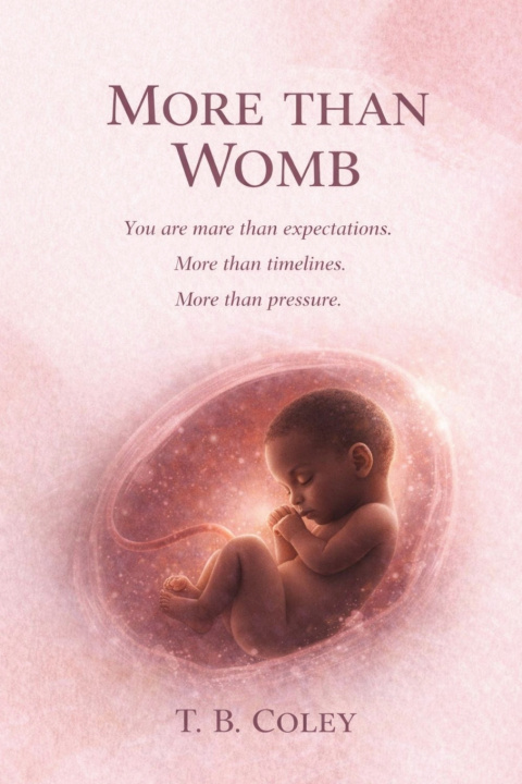 Kniha MORE THAN WOMB T.B. Coley