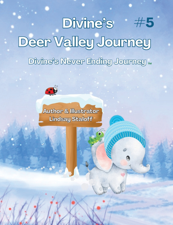 Könyv Divine's Deer Valley Journey Lindsay Staloff