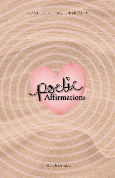 Книга Poetic Affirmations Sidona Lee