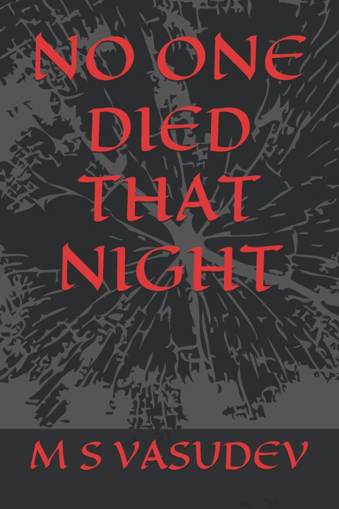 Książka NO ONE DIED THAT NIGHT M S VASUDEV