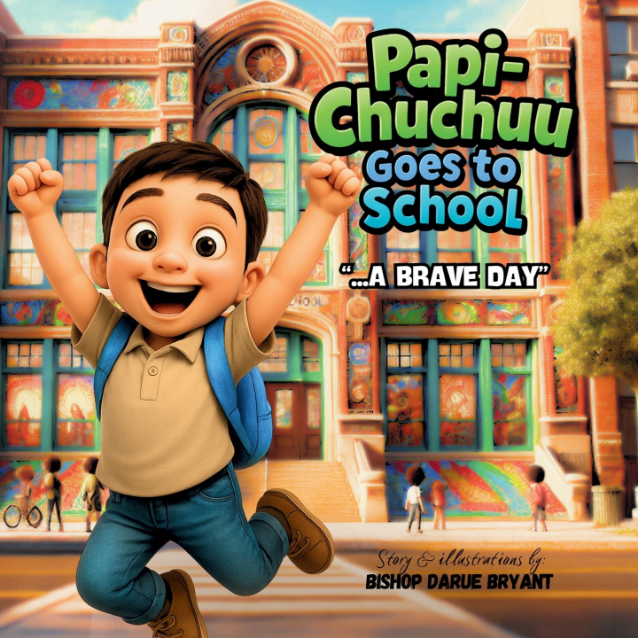Kniha Papi-Chuchuu Goes to School Bishop Darue Bryant